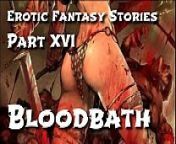 Erotic Fantasy Stories : Bloodbath from indian swathe sex fuck videos