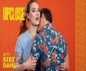 UP CLOSE - Naughty Redhead Beauty Siri Dahl Enjoys Having Her Ass Deeply Eaten & Her Pussy Pounded from siri dahl robby echo