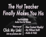 The Hot Big Cock Teacher Claims Your Pussy & Makes You His [Erotic Audio for Women] [Dirty Talk] from school teacher porn