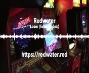 Loser by Redwater (feat. Codex) from sonex