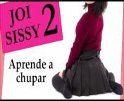 JOI Sissy aprende a chupar - Feminización y CEI from joi sissy
