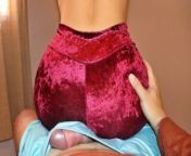 Lap Dance in Velour Pants while he wears my Satin Shorts from hot assjob lapdance grinding with shorts