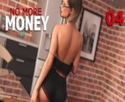 NO MORE MONEY #04 • Adult Visual Novel [HD] from 04v