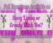 Sissy Limbo or Greedy Bitch Boi? from limbu