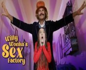 Willy Wanka and The Sex Factory - Porn Parody feat. Sia Wood from hausawa tsirara wanka