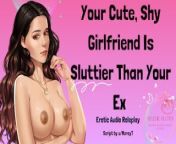 Your Shy Girlfriend Is Sluttier Than Your ExASMR Audio RoleplayFacefuck Deepthroat Anal Daddy from view full screen asmr amy nude lingerie try on haul video leak