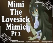 The Love Sick Mimic [Pt 1] [Shy, Slightly Yandere Mimic Monster Girl x Kind But Oblivious Listener] from pakistani love girl x